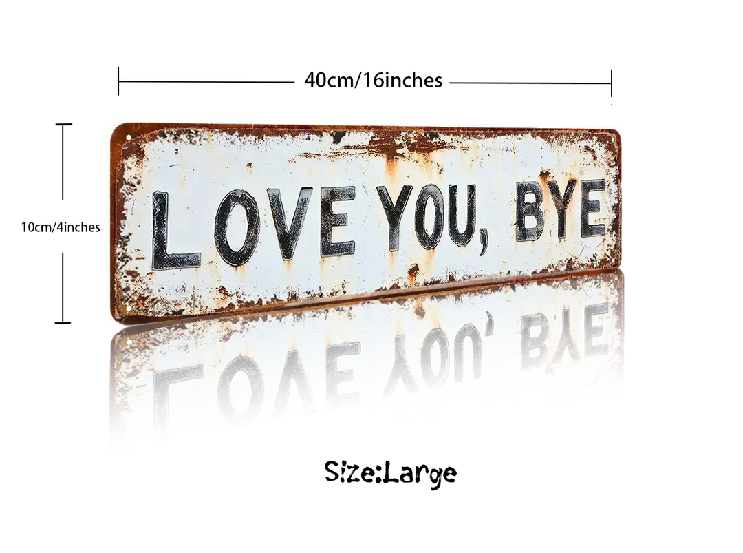 “Love You Bye” ——Funny Wall Decor